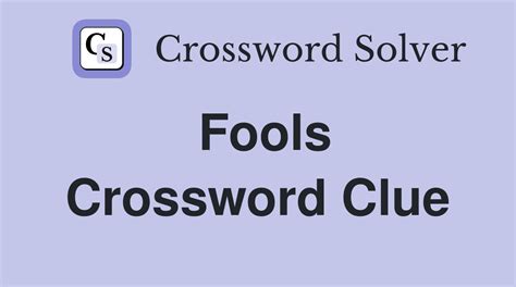 fool crossword clue 4 letters|fool crossword answer.